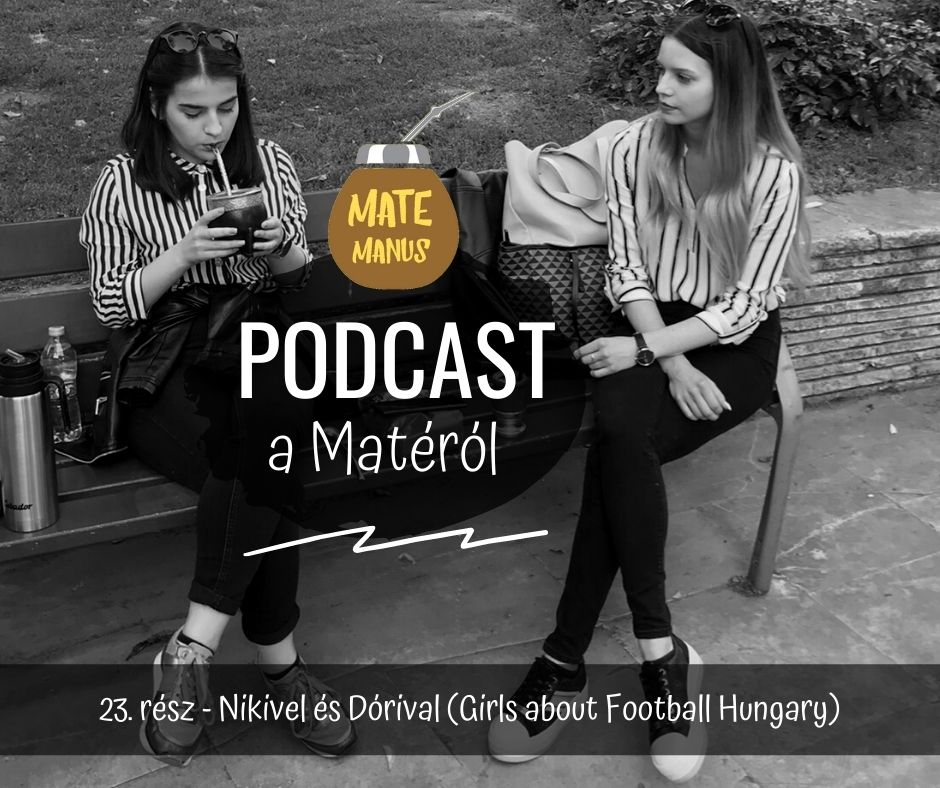 Girls About Football Hungary lányokkal Matéztam! - Mate Manus Podcast 23. rész